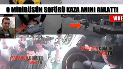 Midibüsün Şoförü Kameralar Tarafından Kaydedilen Kazayı Anlattı