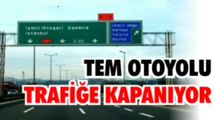 İzmit - Adapazarı Arası 1.5 Ay Süre ile Geceleri Kapalı Kalacak
