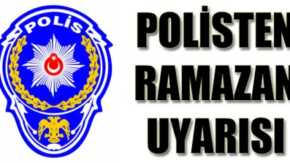 Sapanca İlçe Emniyet Müdürlüğünden Ramazan Uyarısı