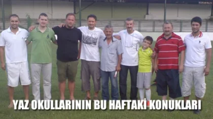 Spor Yaz Okullarının Bu Haftaki Konukları Onlar Oldu