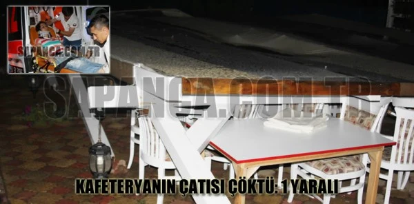 Yağmur Sebebiyle Sapanca'da Bulunan Bir Kafeteryanın Çatısı Çöktü: 1 Yaralı
