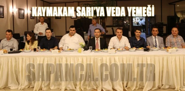 Kaymakam Osman Sarı'ya Veda Yemeği