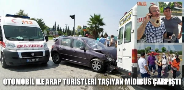 Otomobil ile Arap Turistleri Taşıyan Midibüs Çarpıştı: 1 Yaralı