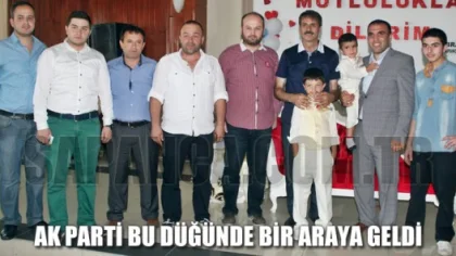 AK Parti Bu Düğünde Bir Araya Geldi