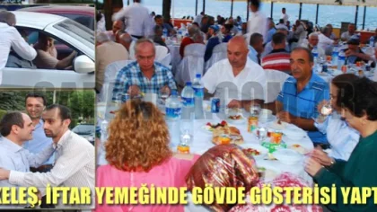 Ecevit Keleş, İftar Yemeğinde Gövde Gösterisi Yaptı