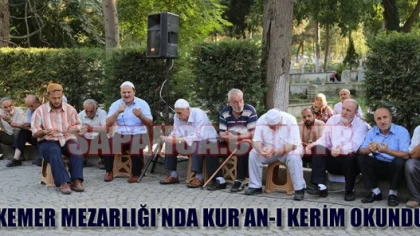Kemer Mezarlığı'nda Kur'an-I Kerim Okundu