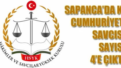 Sapanca'ya 4'ncü Cumhuriyet Savcısı Geliyor