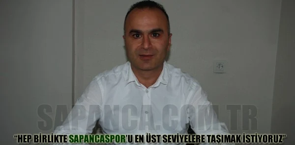 Pulat: 'Hep Birlikte Sapancaspor'u En Üst Seviyelere Taşımak İstiyoruz'