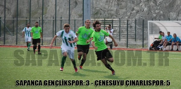 Sapanca Gençlikspor: 3 - Çenesuyu Çınarlıspor: 5