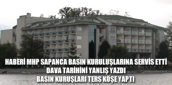 Sapanca MHP Basın Kuruluşlarını Bakın Nasıl Ters Köşe Yaptı