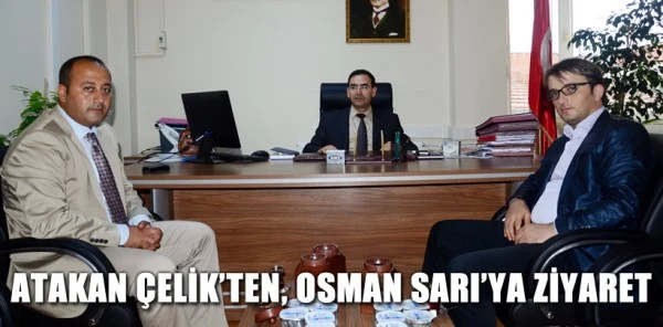 Atakan Çelik'ten, Osman Sarı'ya Ziyaret