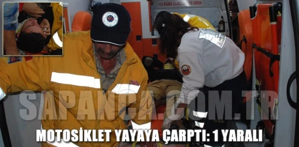Sapanca'da Motosiklet Yayaya Çarptı: 1 Yaralı