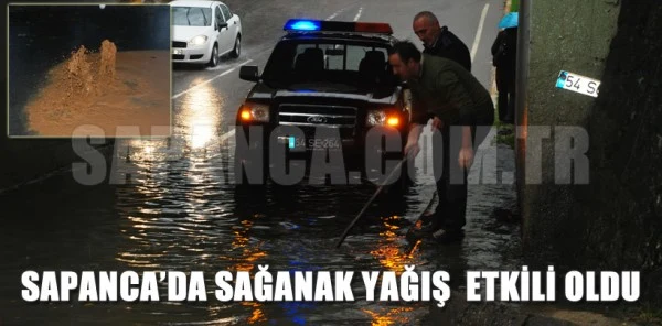 Sapanca'da Sağanak Yağış Etkili Oldu