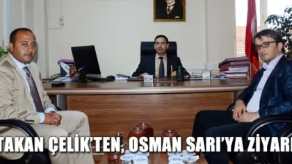 Atakan Çelik'ten, Osman Sarı'ya Ziyaret