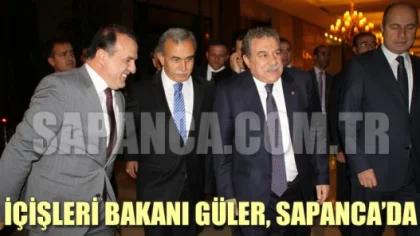 İçişleri Bakanı Güler, Sapanca'da