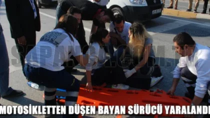 Motosikletten Düşen Bayan Sürücü Yaralandı