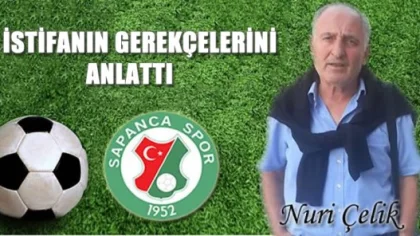 Nuri Çelik İstifasının Ardında Yatan Sebepleri Sapanca.com.tr’ye Anlattı