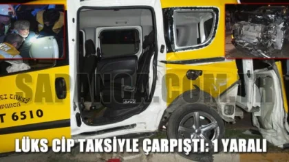 Sapanca'da Lüks Cip Taksiyle Çarpıştı: 1 Yaralı