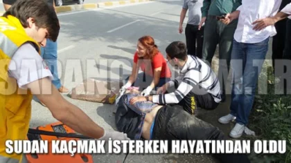 Sudan Kaçmak İsterken Hayatından Oldu