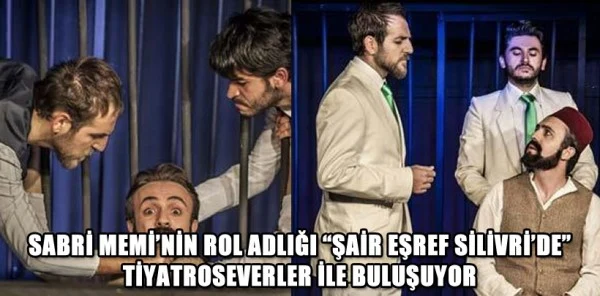 ''Şair Eşref Silivri'de''