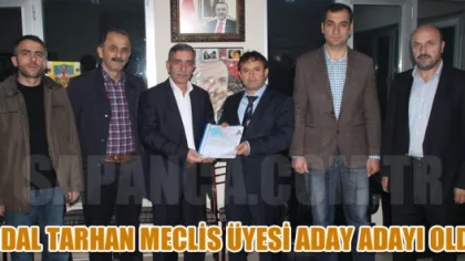 Erdal Tarhan Meclis Üyesi Aday Adayı Oldu