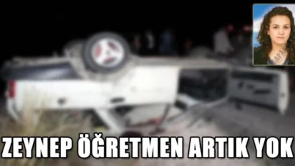 Öğretmen Zeynep Tataroğlu 45 Günlük Yaşam Savaşını Kaybetti
