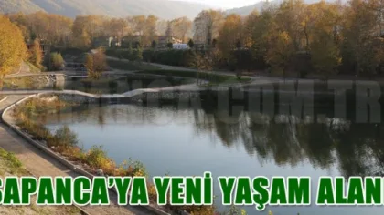 Sapanca'ya Yeni Yaşam Alanı