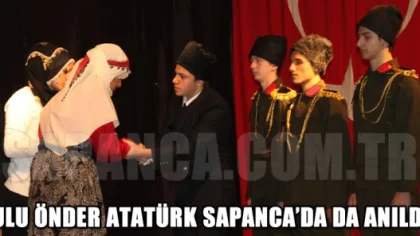 Ulu Önder Atatürk Sapanca'da da Anıldı