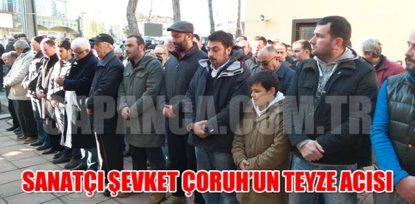 Sanatçı Şevket Çoruh'un Teyze Acısı