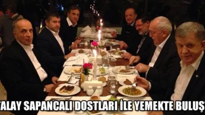 Ergün Atalay Sapancalı Dostları ile Yemekte Buluştu