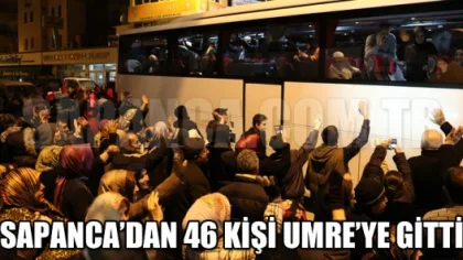 Sapanca'dan 46 Kişi Umre'ye Gitti