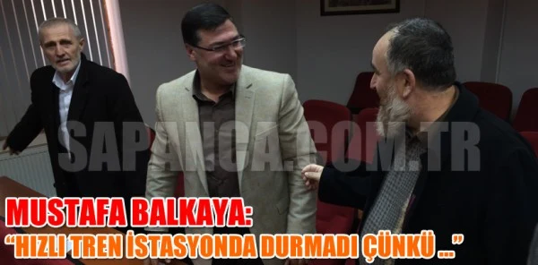 Mustafa Balkaya'dan Hızlı Tren Yorumu
