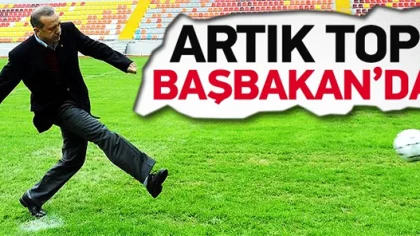 Artık Top Başbakan'da