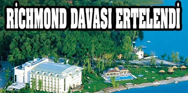 Richmond Otel Davasında Karara Doğru..