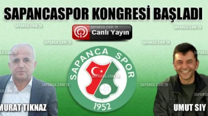 Canlı - Sapancaspor Kongresi Başladı