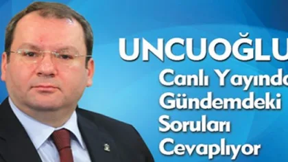 Recep Uncuoğlu Canlı Yayında Soruları Cevapladı