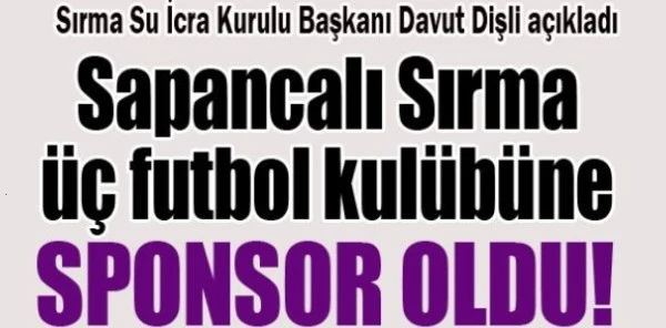 Sapancalı Sırma 3 Futbol Takımına Sponsor Oldu