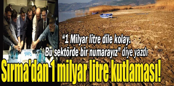 Sırma'dan 1 Milyar Litre Kutlaması!