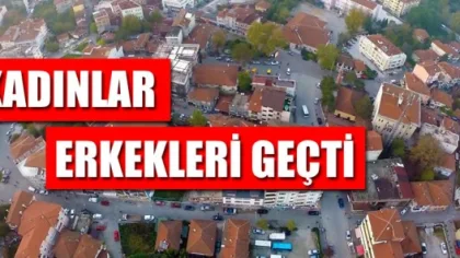 Sapanca'da ki Kadın Nüfusu Erkek Nüfusunu Geçti