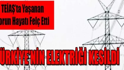 Elektrik Sistemi Çöktü. Tüm Yurtta Kesinti Vardı!