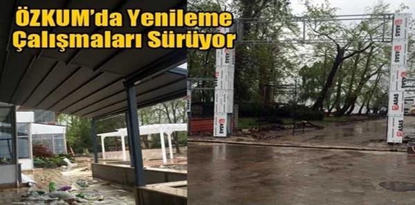 Özkum'da Yenileme Çalışmalarında Sona Doğru