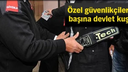 Özel Güvenlikçilere Polislik Yolu