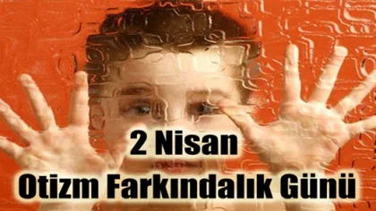 Ulusoy; 2 Nisan Otizm Farkındalık Günü