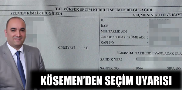 Kösemen'den Seçim Uyarısı