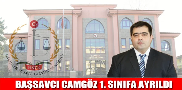 Sapanca Başsavcısı Camgöz 1'nci Sınıfa Ayrıldı