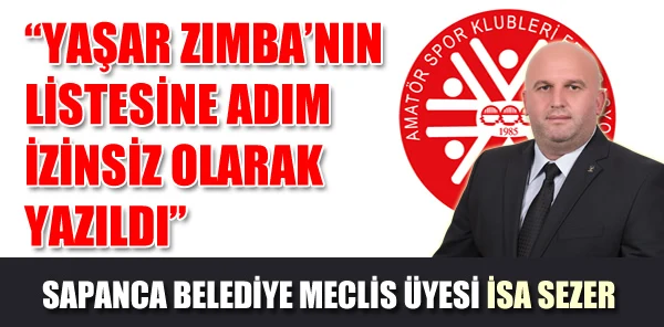 İsa Sezer: 'İzinsiz Olarak Yönetime Yazdılar'