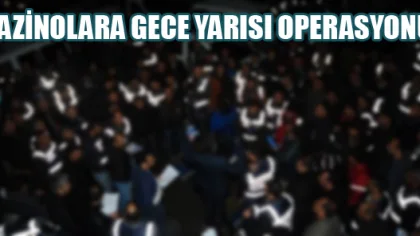 300 Polisle Sapanca'daki Gazinoları Bastılar