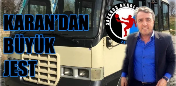 Karan'dan Sapanca Akademispor'a Büyük Jest
