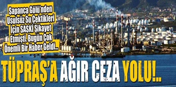 Tüpraş'a Ağır Ceza Yolu Gözüktü!