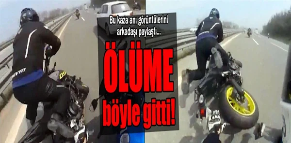 Motosikletle Ölüme Böyle Gitti